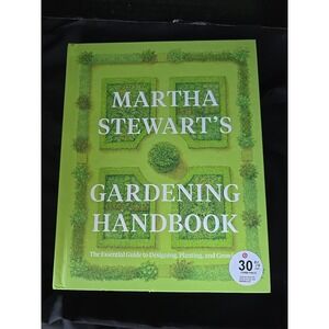 Martha‎ Stewart's Gardening Handbook : The Essential Guide to Designing,...